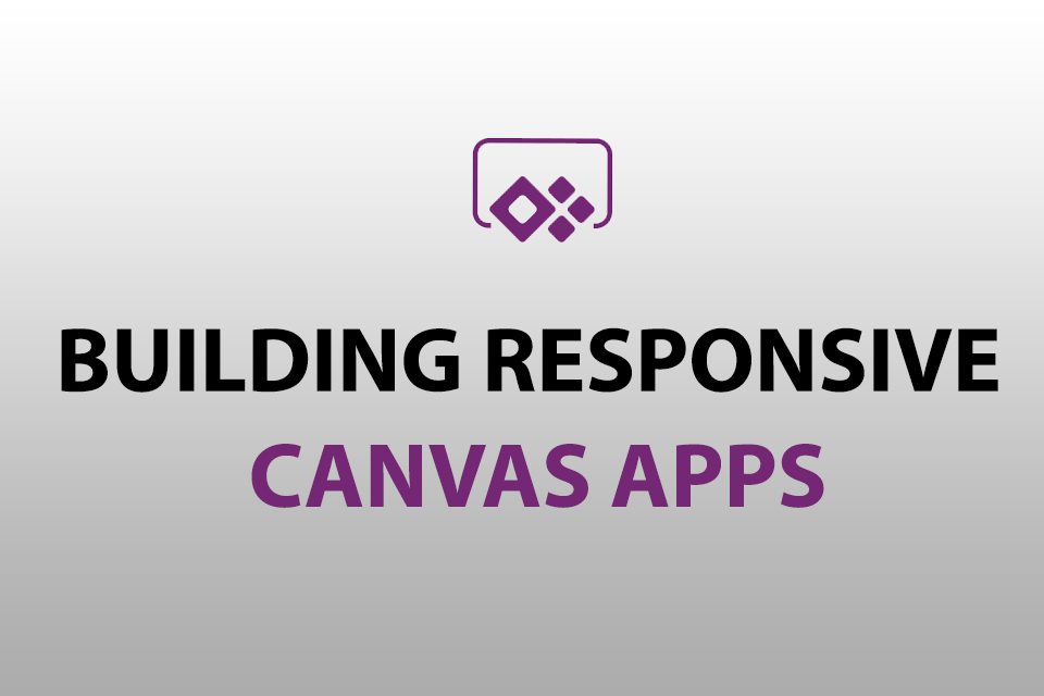 Building responsive canvas apps
