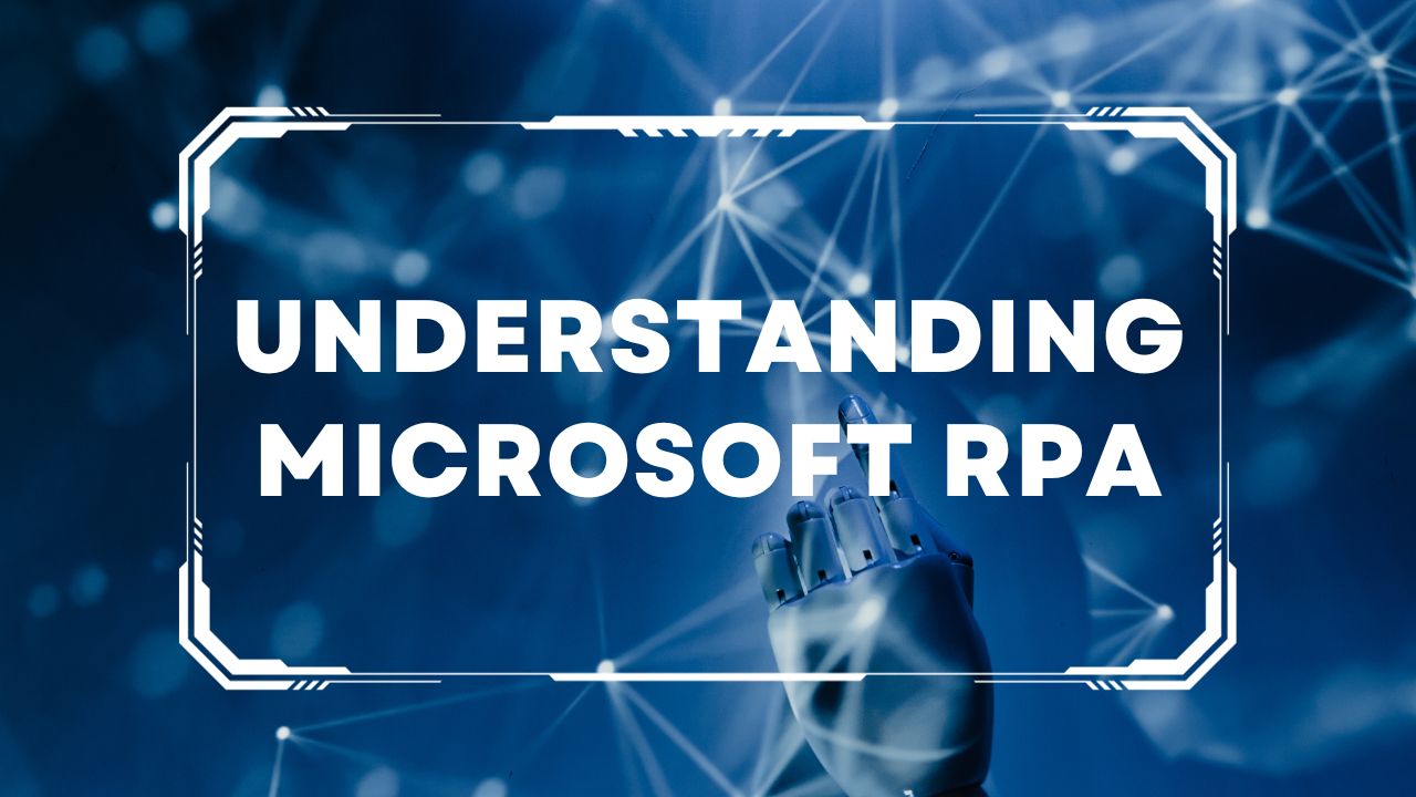 Understanding-Microsoft-RPA