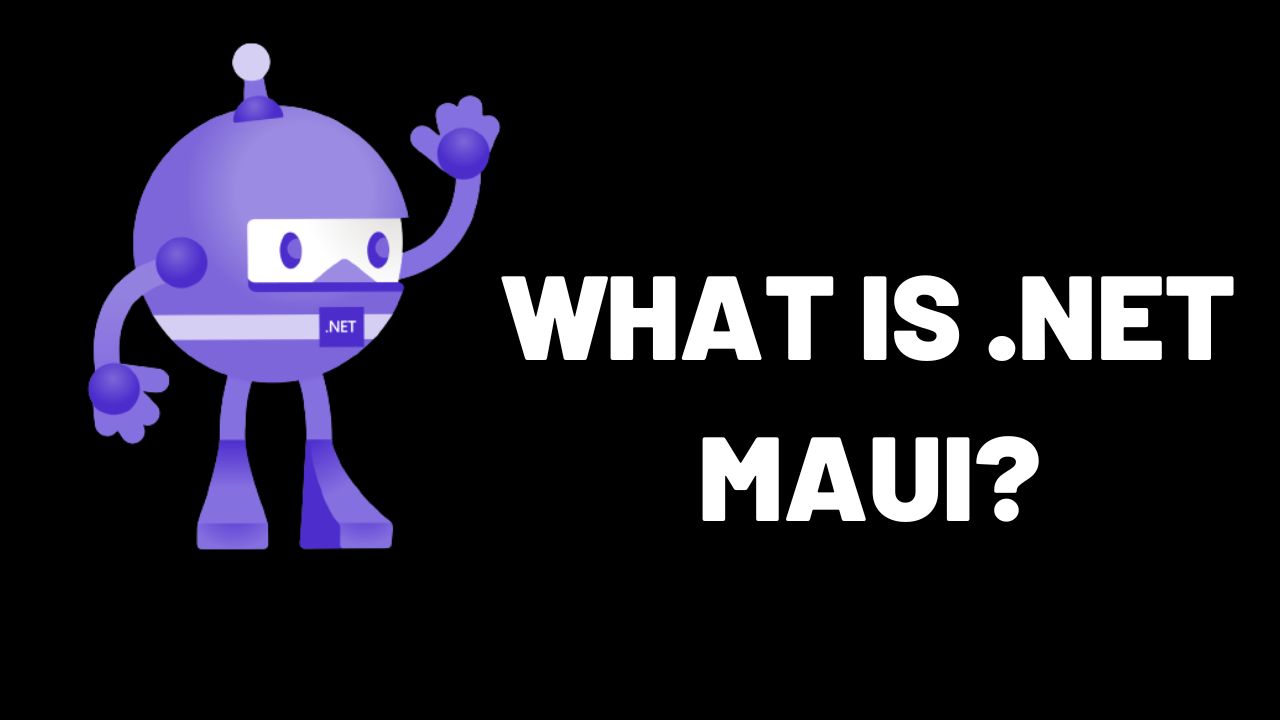 What is .NET Maui