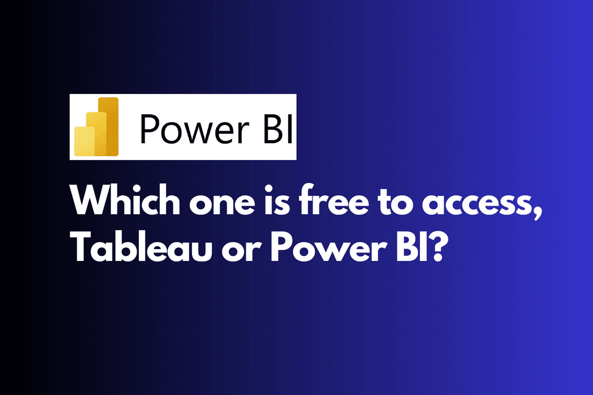 Which-is-free-to-access-Tableau-or-Power BI-featured-img